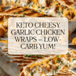 Keto Cheesy Garlic Chicken Wraps: Low-Carb, Big Flavor! Recipe