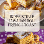 Hawaiian Roll French Toast Recipe
