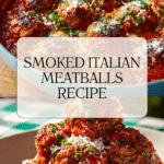 Smoked Italian Meatballs Recipe
