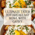Tater Tot Breakfast Bowl with Sausage Gravy Recipe