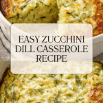Simple Zucchini Dill Casserole Recipe