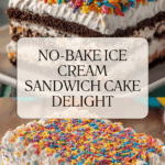 Easy Ice Cream Sandwich Cake Recipe