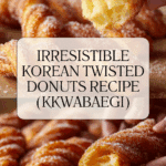 Korean Twisted Donuts (Kkwabaegi) Recipe
