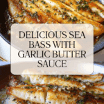 SEA BASS IN GARLIC BUTTER SAUCE Recipe