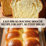 Bread Machine Brioche Recipe