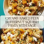 Baked Feta and Butternut Squash Pasta with Sage and Garlic Recipe