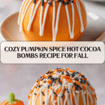 Pumpkin Spice Hot Cocoa Bombs Recipe