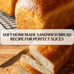 Sandwich Bread Recipe