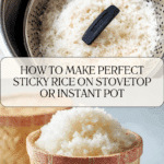 How to Make Sticky Rice (Stovetop or Instant Pot) Recipe