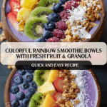 Rainbow Smoothie Bowls Topped With Fresh Fruit & Granola Recipe