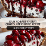 No Bake Easy Cherry Chocolate Chip Pie: 6 Simple Steps Recipe