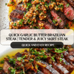 Garlic Butter Brazilian Steak Recipe